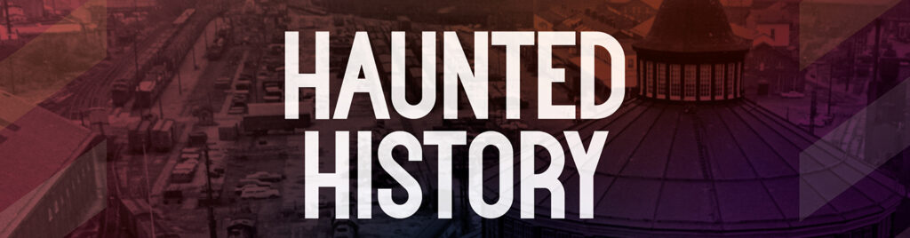 Haunted Histories Tour